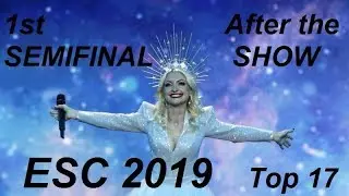 ESC 2019  -Top 17- 1st Semifinal (After the Show)