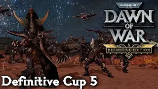 29 | Definitive Cup Final | WH40K Dawn of War: Definitive Edition