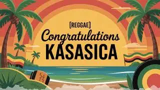 Kasasica Congratulations Song - Reggae - Motivated