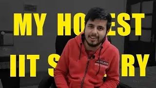 My Honest IIT JEE Story - Aryan Bhalla