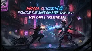 NINJA GAIDEN 4: Phantom Pleasure Quarter Walkthrough (Chapter 3) - Boss Fight & Collectibles