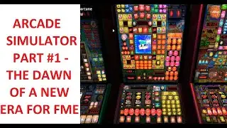 Arcade Simulator Part #1 - The Incredible Arrival Moment
