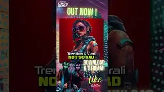 Trendos & Virali - Not So Bad [SINGLE] ★ OUT NOW!! #trendingvideo #dance  #notsobad #thankyou
