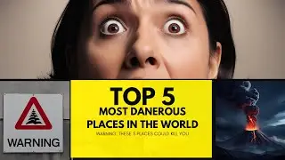 WARNING: These 5 Places Could Kill You