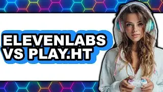 ElevenLabs vs Play.ht - Which Is Better?