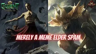 GWENT | Devotion Unseen Elder Spam Meme 11.7