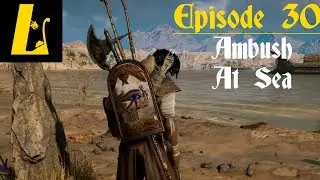 Ambush At Sea - ASSASSINS CREED ORIGINS - Part 30 - Let's Play Walkthrough [PC]