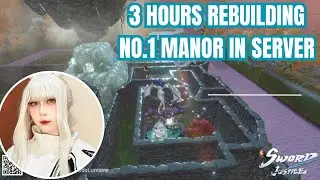 [SOJ] Server No.1 Manor - Rebuilding Manor in 3 Hours, SWORD OF JUSTICE