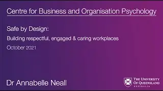 Safe by Design: Building respectful, engaged & caring workplaces - Dr Annabelle Neall
