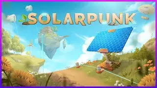 Es ist sooo gut ☀️ Solarpunk Demo #01 Let`s Play (deutsch/german)