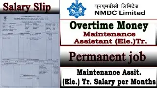 NMDC Over time Money Maintenance Assistant Trainee Salary per Months || Permanent Job | Job Update |