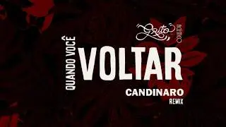 Grito Ac&uacute;stico - Quando voc&ecirc; voltar (CANDINARO remix)