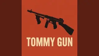 Tommy Gun