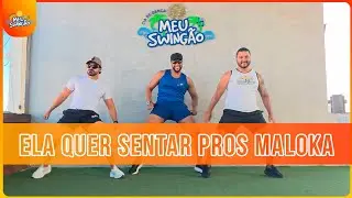 Ela quer sentar pros maloka - Cjnobeat, Felipe Amorim, Mc Rodrigo do CN - Coreografia | Meu Swingão