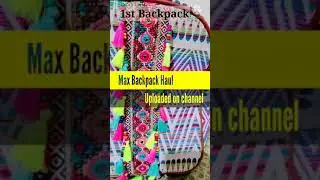 Backpack Haul | Max and Lavie backpack haul#backpackhaul2021