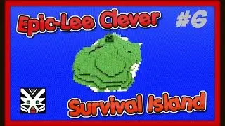 Epic-Lee Clever Survival Island #6 with Leebob and Cleverfool!