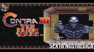 At&eacute; Onde Chegamos em Contra 3: The Alien Wars? | Sexta Nost&aacute;lgica (SNES)
