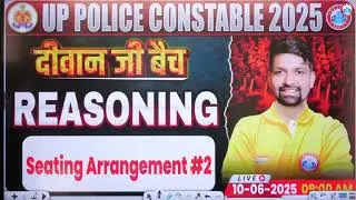UP Police Constable 2025 | Reasoning Seating Arrangement #2