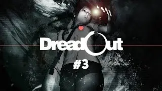 DreadOut Прохождение от WLG.TV! Часть 3
