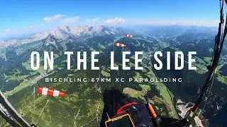 Gleitschirmfliegen | Bischling 67km XC | On the lee side