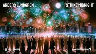 Anders Lundgren - STRIKE MIDNIGHT 🕛🔥 | The Ultimate New Year 2026 Drop! #newmusic #fyp #love #music