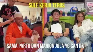 SULE KERJA TERUS SAMA PARTO DAN MARION JOLA YANG CANTIK