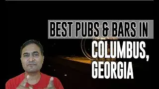 Best Bars Pubs & hangout places in Columbus, Georgia, United States