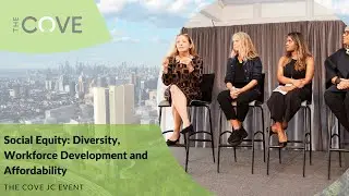 The Cove -  Social Equity Diversity Workforce Development and Affordability