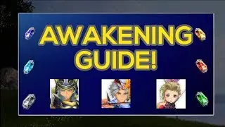 [DFFOO] AWAKENING GUIDES FOR WOL, FIRION, AND TERRA | Awakening Guide | Dissidia Opera Omnia