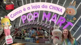Como é a loja do Labubu na China? - POP MART