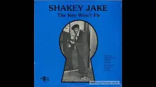 SHAKEY JAKE - THE KEY WON-T FIT - 1983