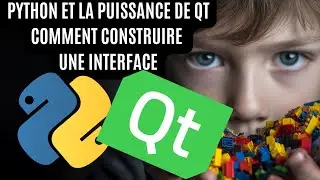 Python et la Puissance de Qt pour construire une interface graphique ( francais )