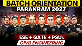 GATE 2027, ESE, PSU Preparation | Civil Engineering | Parakram Batch Orientation