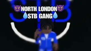 STB GANG in North London Roblox 