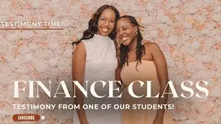 Testimony Time: How Practical Finance Lessons Can Help Achieve BIG Career Goals!