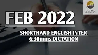 FEB 2022 SHORTHAND ENGLISH INTER SPEED 6:30mins DICTATION 🔊✍🏼🏆✨