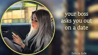 your boss asks you on a date [f4a] [dom energy] [asking you to stay] [apology] [sweet] [confession]