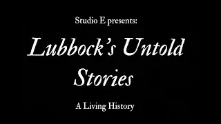 Lubbock's Untold Stories: A Living History, Narrative #1: David Walker