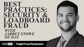 Best Practices: Security & Loadboard Fraud with Jarret Stowe of DAT
