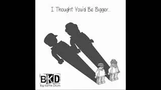 Big Kettle Drum - Bad Bad Man