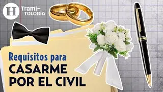¿Qué necesito para casarme por el civil? Estos son los documentos requeridos | Tramitología