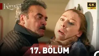 Karagül 17.Bölüm | Ultra HD 4K