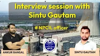 Interview session with Sintu Gautam| NPCIL officer | Chemical Engineering|#ANKUR073 #SSST