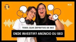 PodMina #05 - Tráfego Pago vs. Orgânico: A estratégia definitiva para vender mais