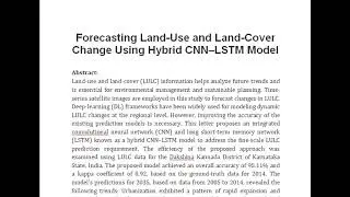 Forecasting Land Use and Land Cover Change Using Hybrid CNN&ndash;LSTM Model