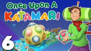 Once Upon a Katamari - #6 - A New Cousin Has Arrived