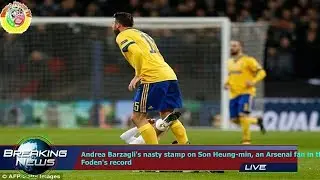 Andrea Barzagli's nasty stamp on Son Heung-min, an Arsenal fan in the away end and Phil Foden's
