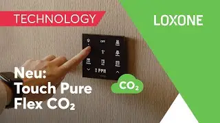 Neu: Touch Pure Flex CO2 I Loxone [4k]