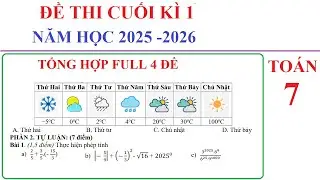 TOÁN 7 – TỔNG HỢP 4 ĐỀ THI CUỐI HỌC KÌ 1 TOÁN 7 NĂM 2025-2026. ÔN TẬP HỌC KÌ 1