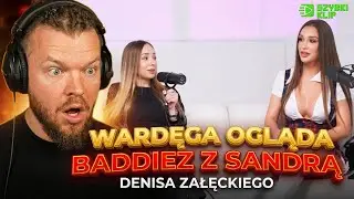 Wardęga ogląda Baddiez z Sandrą Denisa Załęckiego | Reakcja